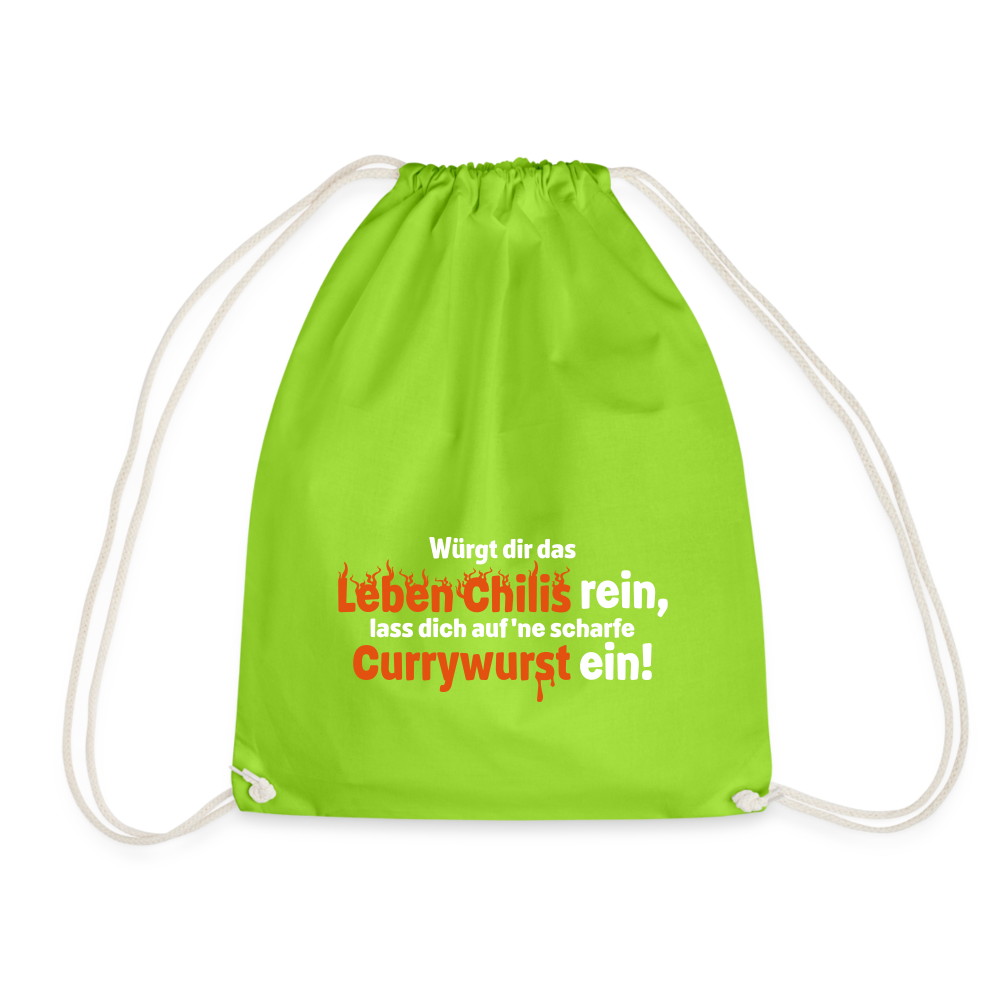Würgt dir das Leben Chilis rein, lass dich auf 'ne scharfe Currywurst ein! - Turnbeutel - Neongrün