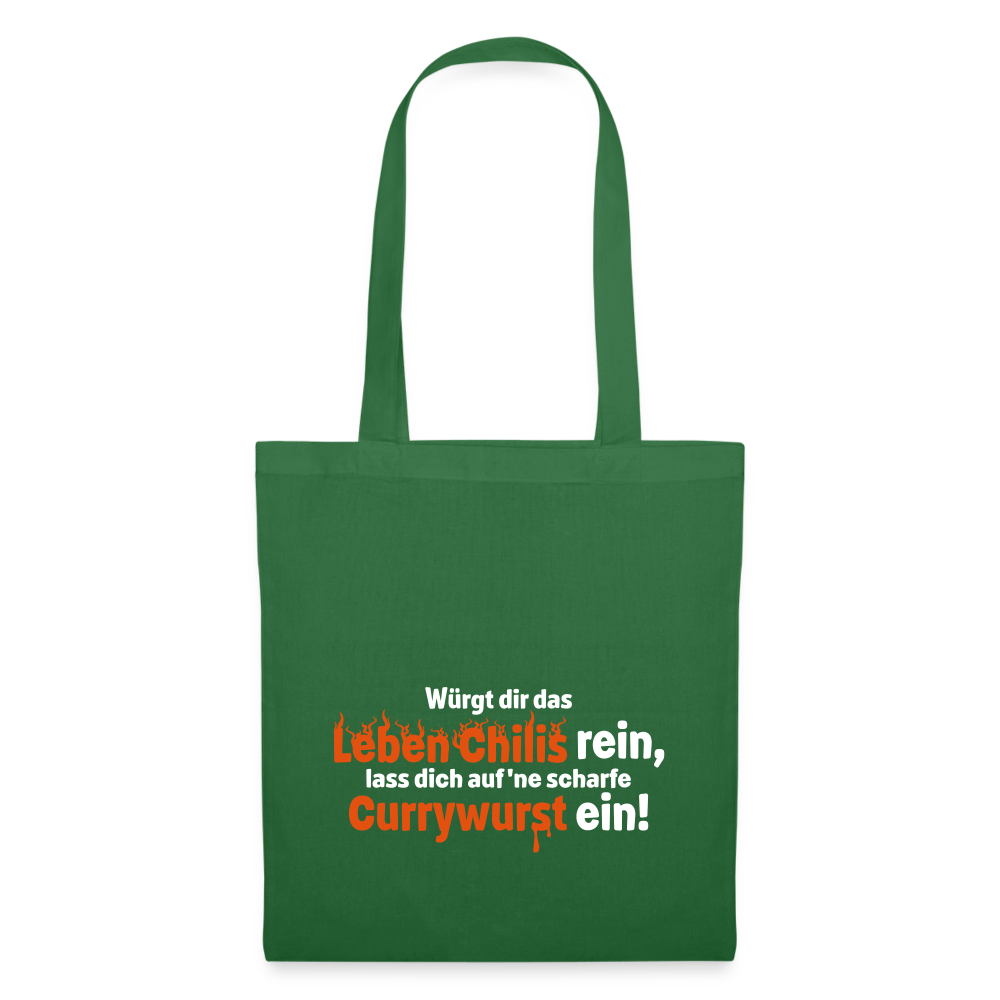 Würgt dir das Leben Chilis rein, lass dich auf 'ne scharfe Currywurst ein! - Stoffbeutel - Fichte
