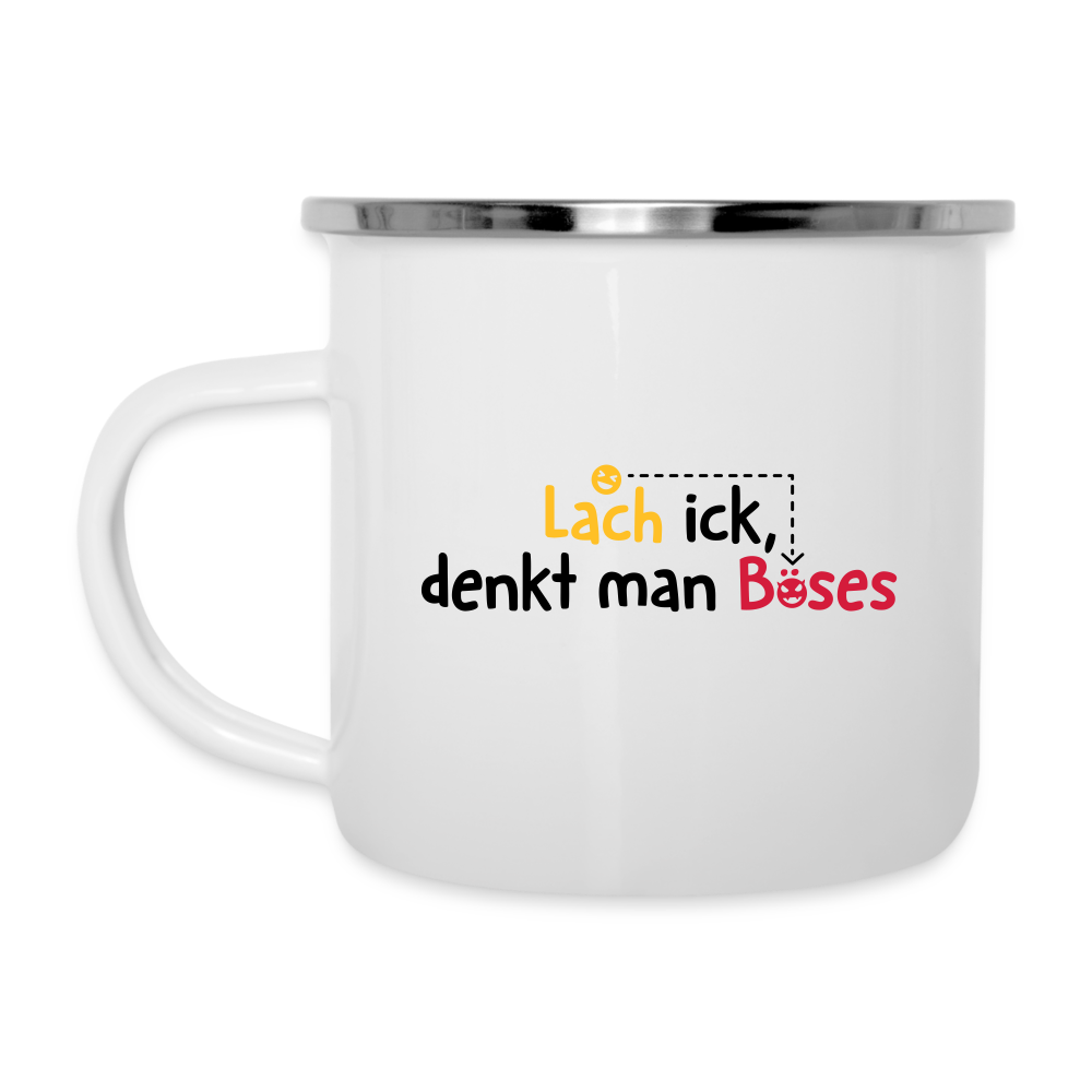 Lach ick, denkt man Böses - Emaille Tasse