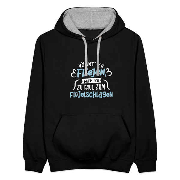 Könnt' ick fliejen, wär ick zu faul zum Flüjelschlagen - Kontrast Hoodie - Schwarz/Grau meliert