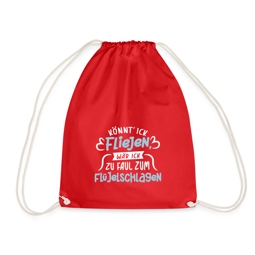 Könnt' ick fliejen, wär ick zu faul zum Flüjelschlagen - Turnbeutel - Rot