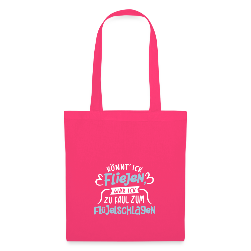 Könnt' ick fliejen, wär ick zu faul zum Flüjelschlagen - Stoffbeutel - Azalea