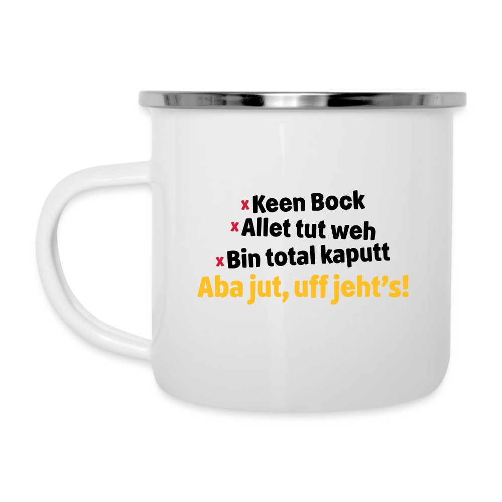 aba jut, uff jeht's! - Emaille Tasse