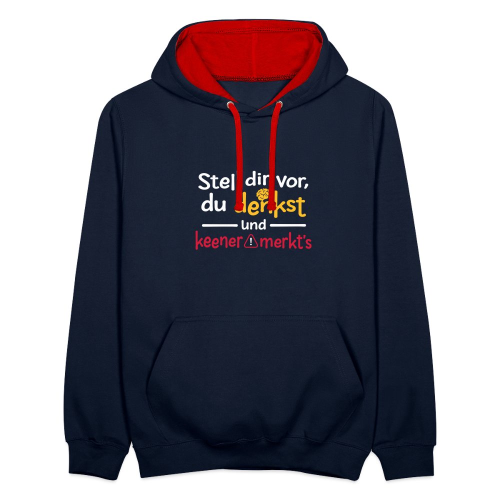 """Stell dir vor, du denkst und keener merkt's. - Kontrast Hoodie" - Navy/Rot