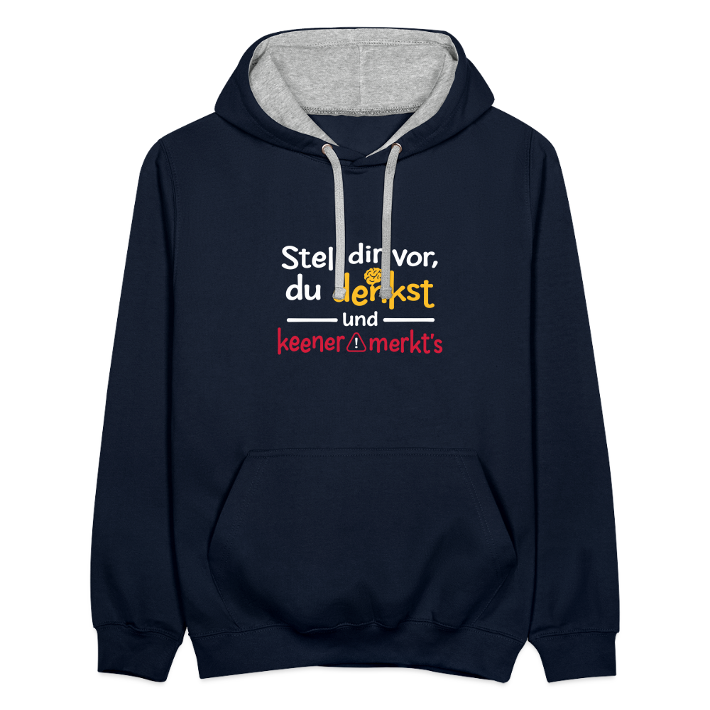 """Stell dir vor, du denkst und keener merkt's. - Kontrast Hoodie" - Navy/Grau meliert