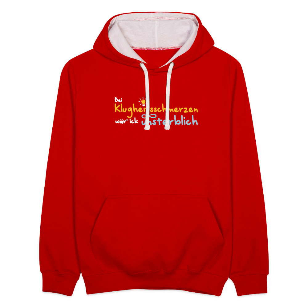 Bei Klugheitsschmerzen wär' ick unsterblich - Kontrast Hoodie - Rot/Weiß