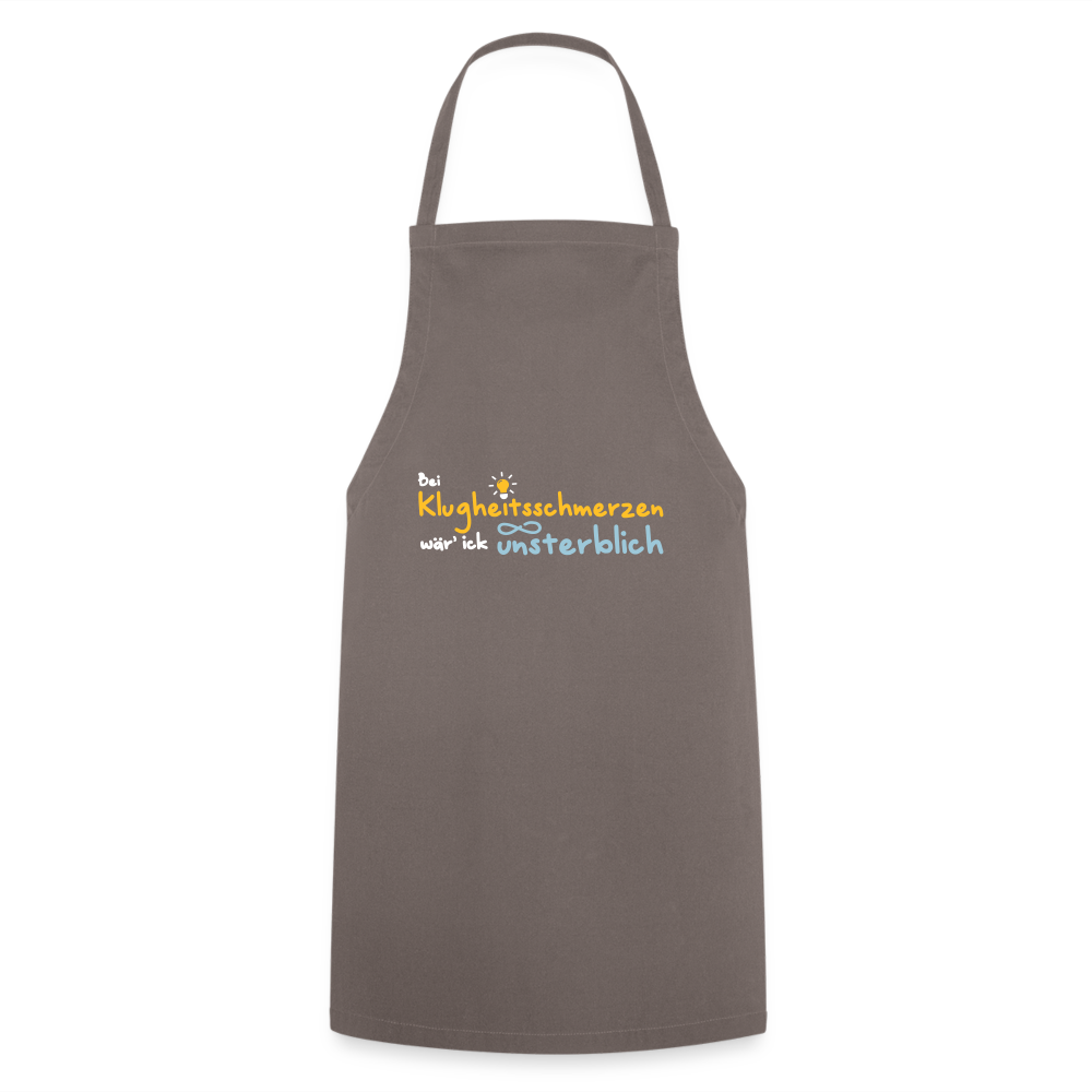 Bei Klugheitsschmerzen wär' ick unsterblich - Kochschürze - Grau