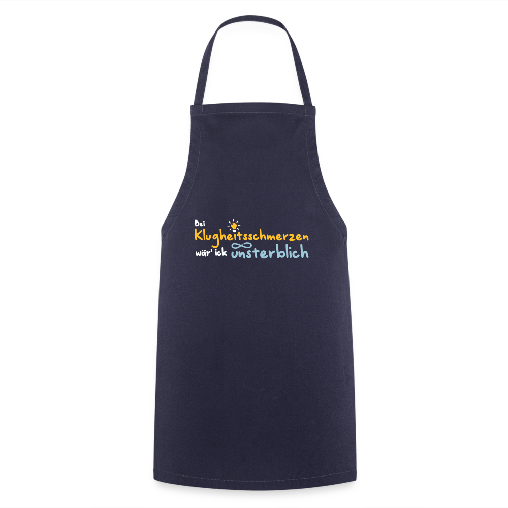 Bei Klugheitsschmerzen wär' ick unsterblich - Kochschürze - Navy