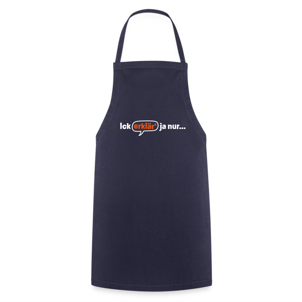 Ick erklär' ja nur… - Kontrastschürze - Navy