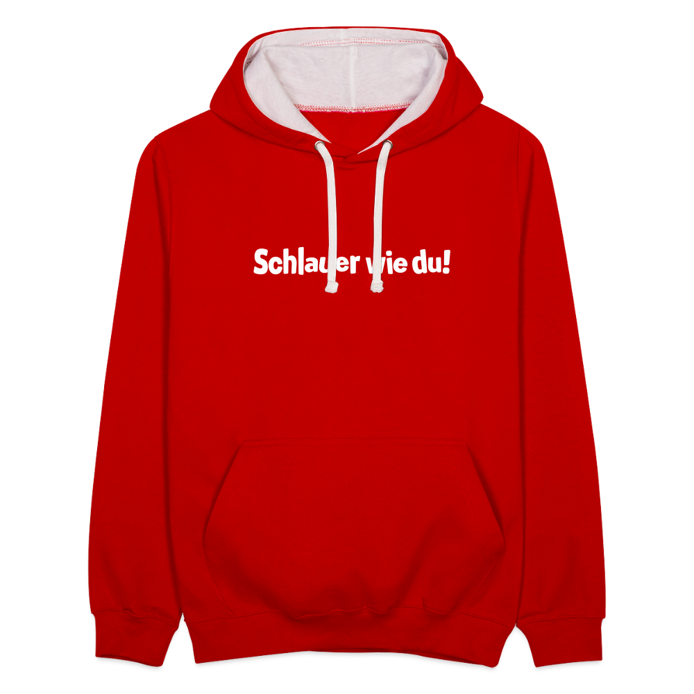 Schlauer wie du! - Kontrast Hoodie - Rot/Weiß