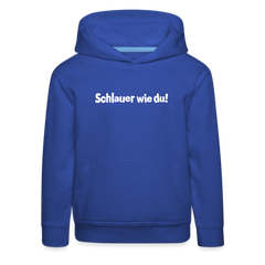 Schlauer wie du! - Kinder Premium Hoodie