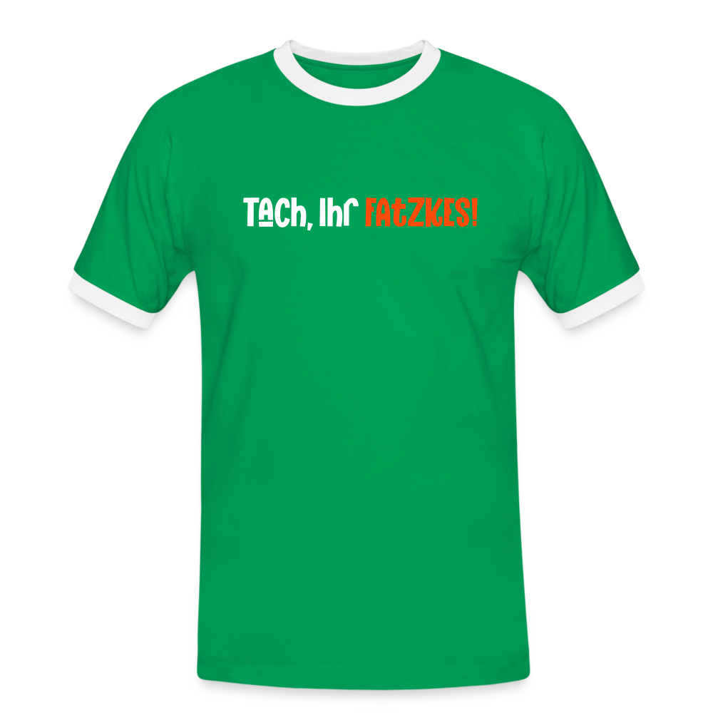 Tach, Ihr Fatzkes! - Männer Ringer T-Shirt - Kelly Green/Weiß