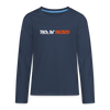 Tach, Ihr Fatzkes! - Teenager Langarmshirt - Navy