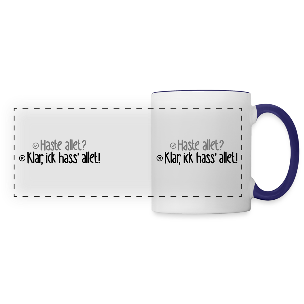Haste allet? Klar, ick hass' allet! - Tasse zweifarbig - Weiß/Kobaltblau