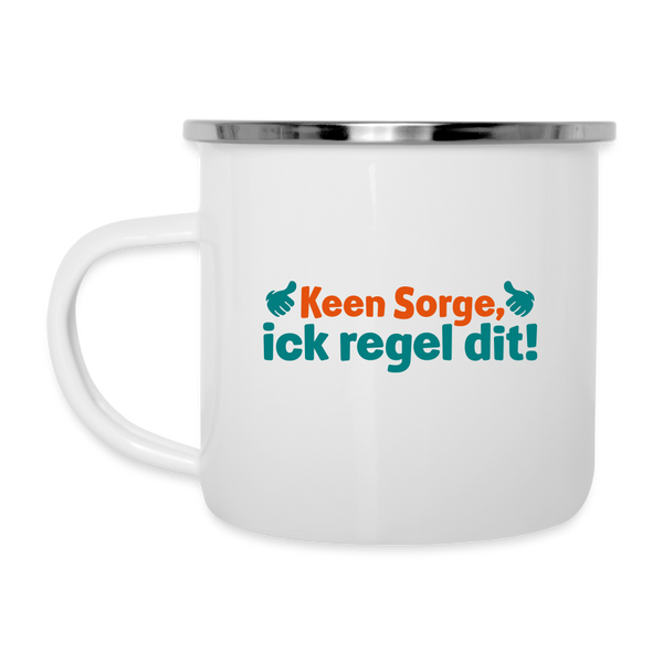 Keene Sorge, ick regel dit! - Emaille Tasse