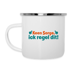 Keene Sorge, ick regel dit! - Emaille Tasse