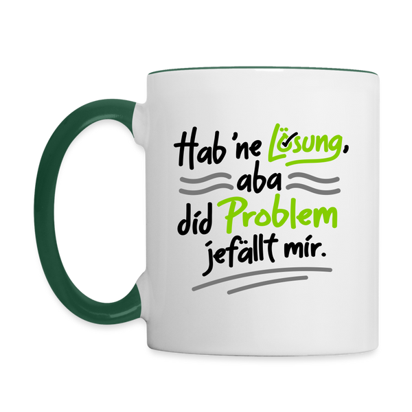 Hab 'ne Lösung, aba did Problem jefällt mir. - Tasse zweifarbig