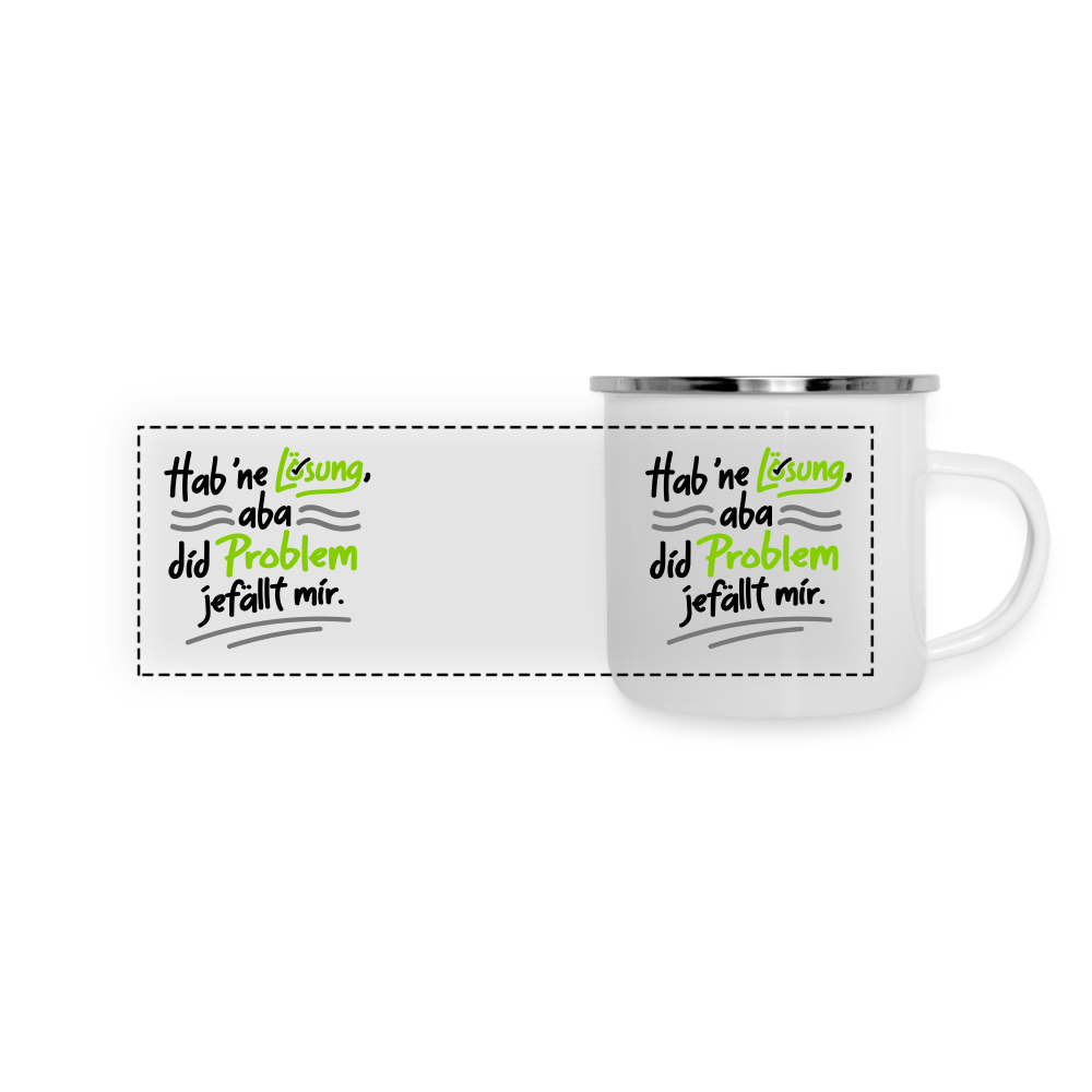 Hab 'ne Lösung, aba did Problem jefällt mir. - Emaille Tasse - weiß