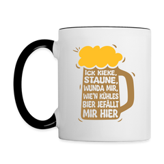 Ick kieke, staune, wunda mir, wie'n kühles Bier jefällt mir hier - Tasse zweifarbig