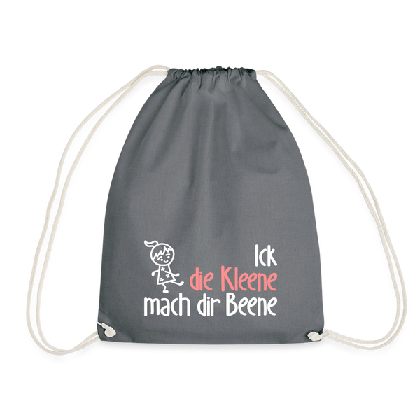 Ick, die Kleene, mach dir Beene! - Turnbeutel - Grau