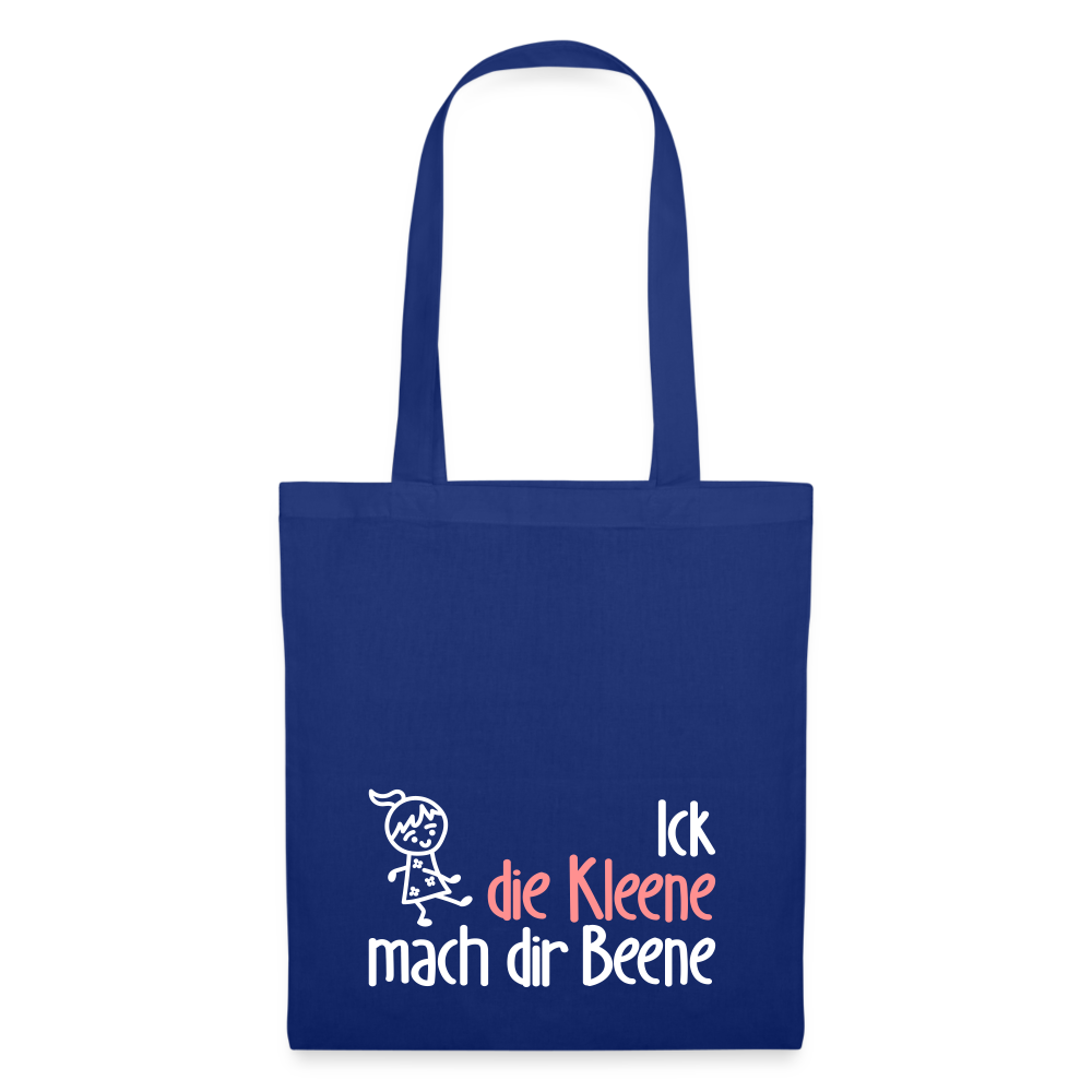 Ick, die Kleene, mach dir Beene! - Stoffbeutel - Royalblau