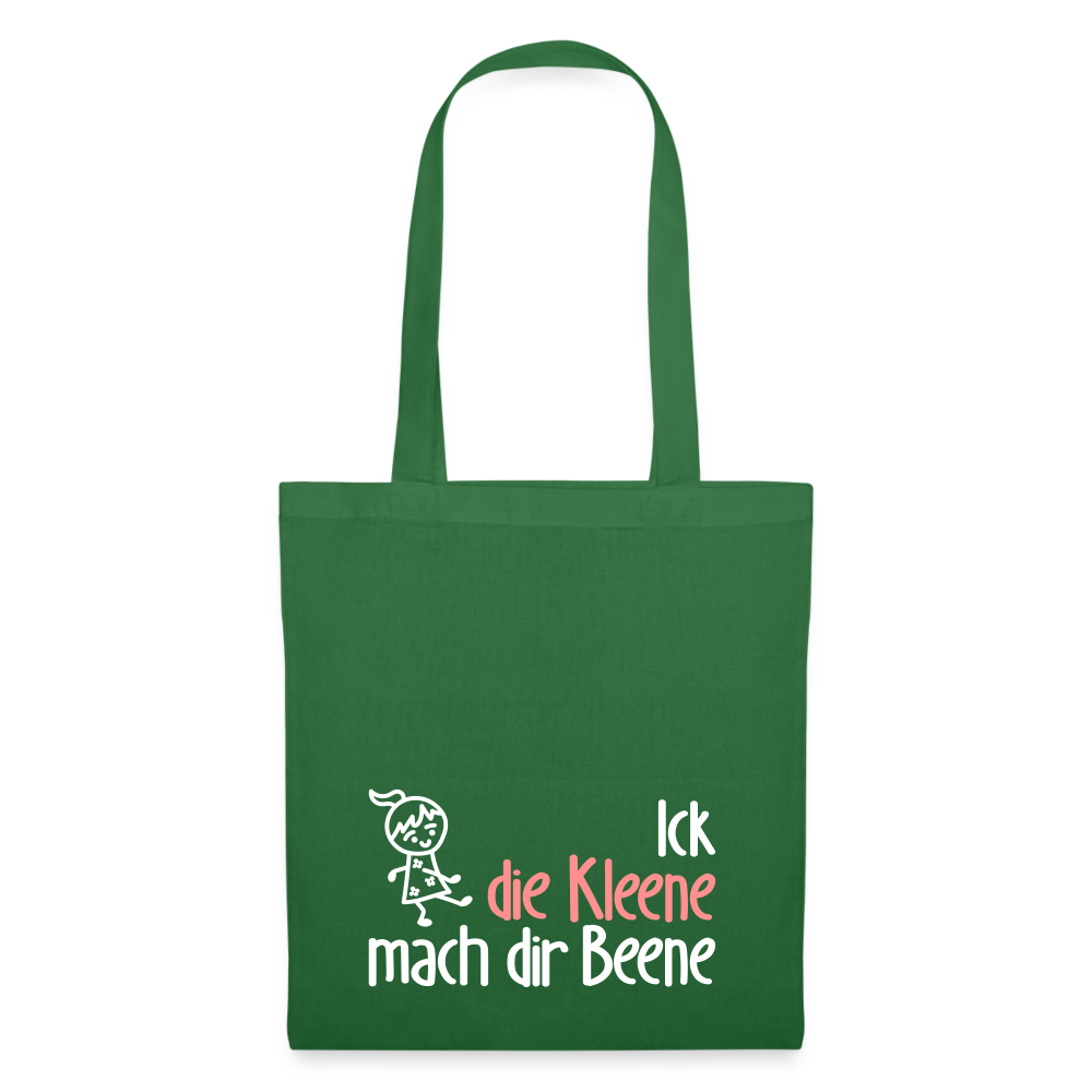 Ick, die Kleene, mach dir Beene! - Stoffbeutel - Fichte