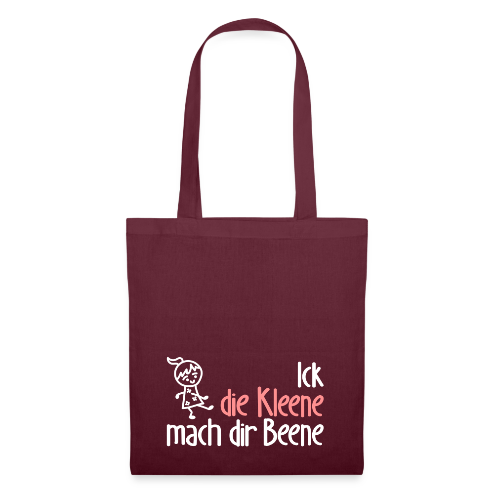 Ick, die Kleene, mach dir Beene! - Stoffbeutel - Burgunderrot