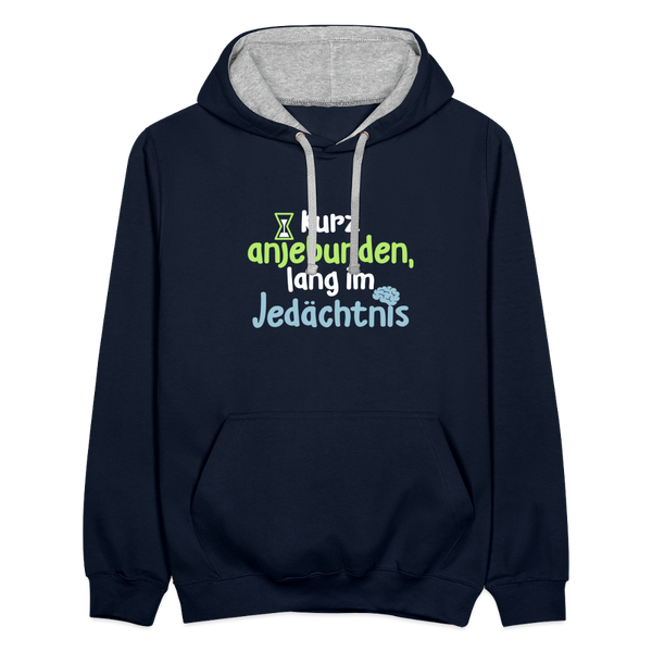 Kurz anjebunden, lang im Jedächtnis. - Kontrast Hoodie - Navy/Grau meliert