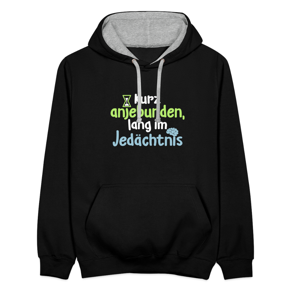 Kurz anjebunden, lang im Jedächtnis. - Kontrast Hoodie - Schwarz/Grau meliert