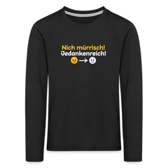 Nich mürrisch! Jedankenreich! - Kinder Langarmshirt