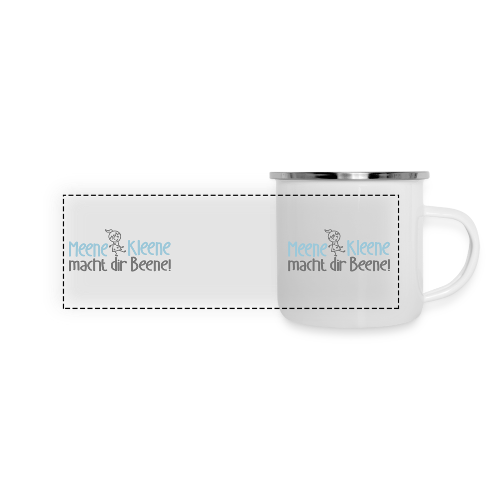 Meene Kleene macht dir Beene! - Emaille Tasse - weiß
