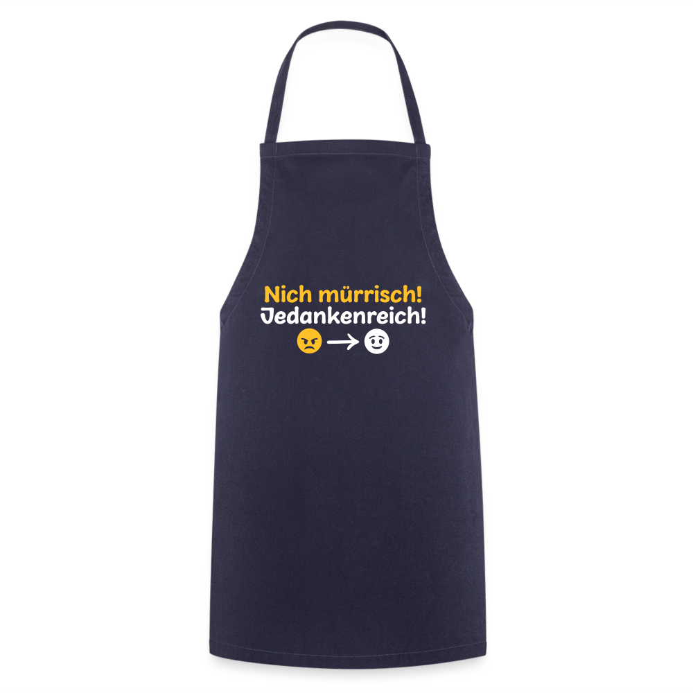 Nich mürrisch! Jedankenreich! - Kochschürze - Navy