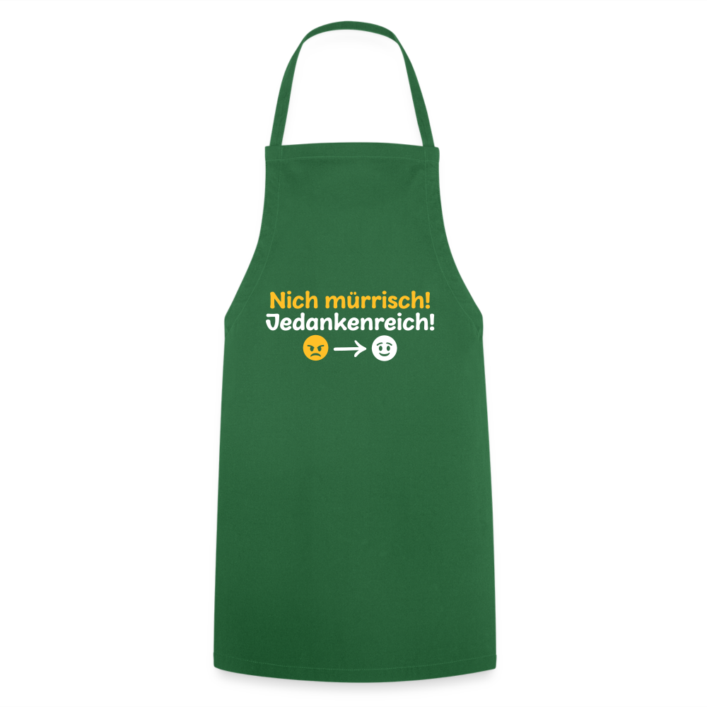 Nich mürrisch! Jedankenreich! - Kochschürze - Grün