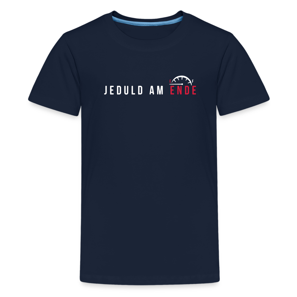 Jeduld am Ende - Teenager Premium T-Shirt - Navy