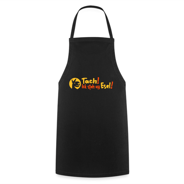Tach! Ick steh uff Esel! - Kochschürze - Schwarz