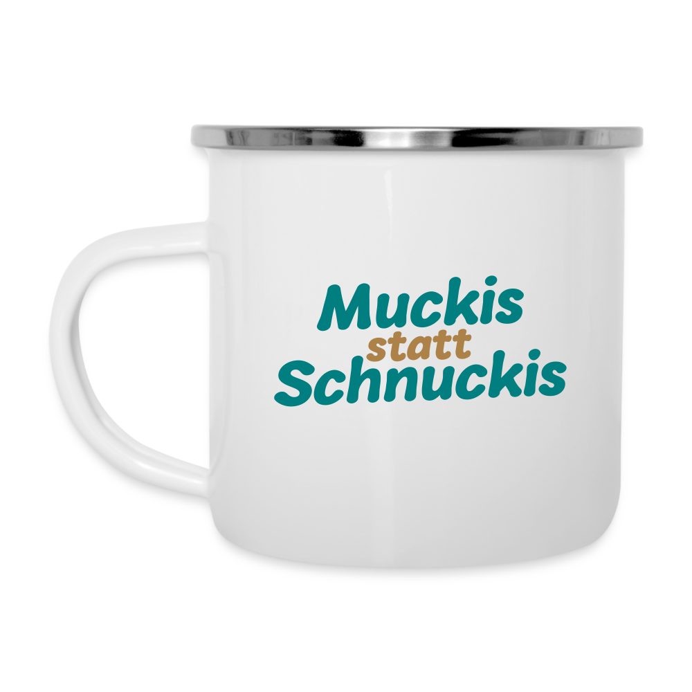 Muckis statt Schnuckis - Emaille Tasse