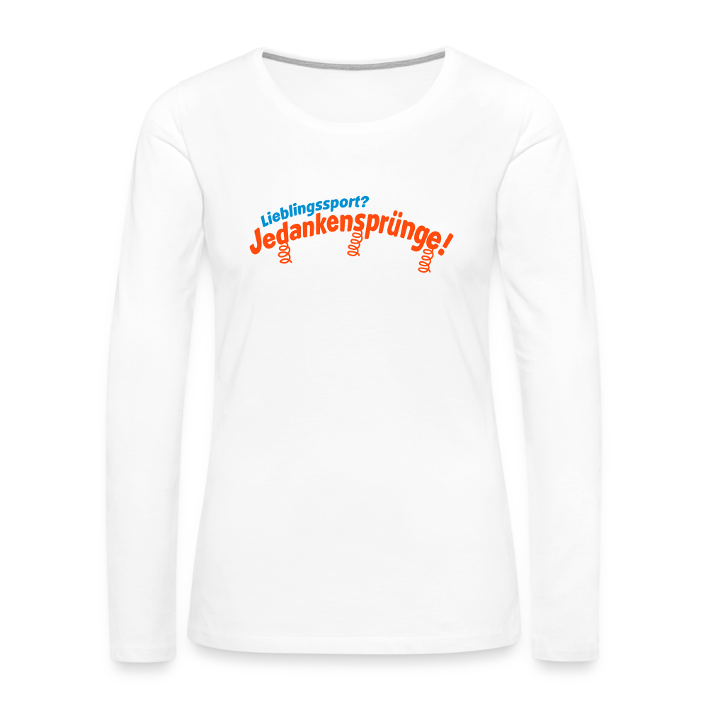 Lieblingssport? Jedankensprünge! - Frauen Premium Langarmshirt - weiß