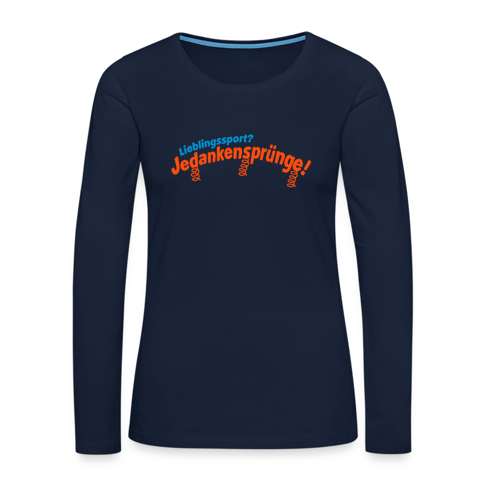 Lieblingssport? Jedankensprünge! - Frauen Premium Langarmshirt - Navy