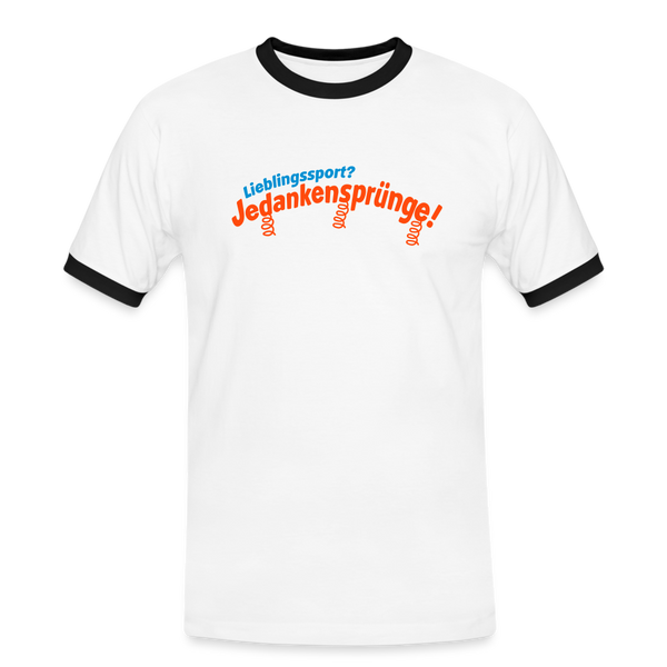 Lieblingssport? Jedankensprünge! - Männer Ringer T-Shirt - Weiß/Schwarz