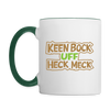 Keen Bock uff Heck Meck - Tasse zweifarbig