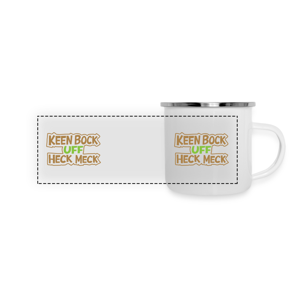 Keen Bock uff Heck Meck - Emaille Tasse - weiß