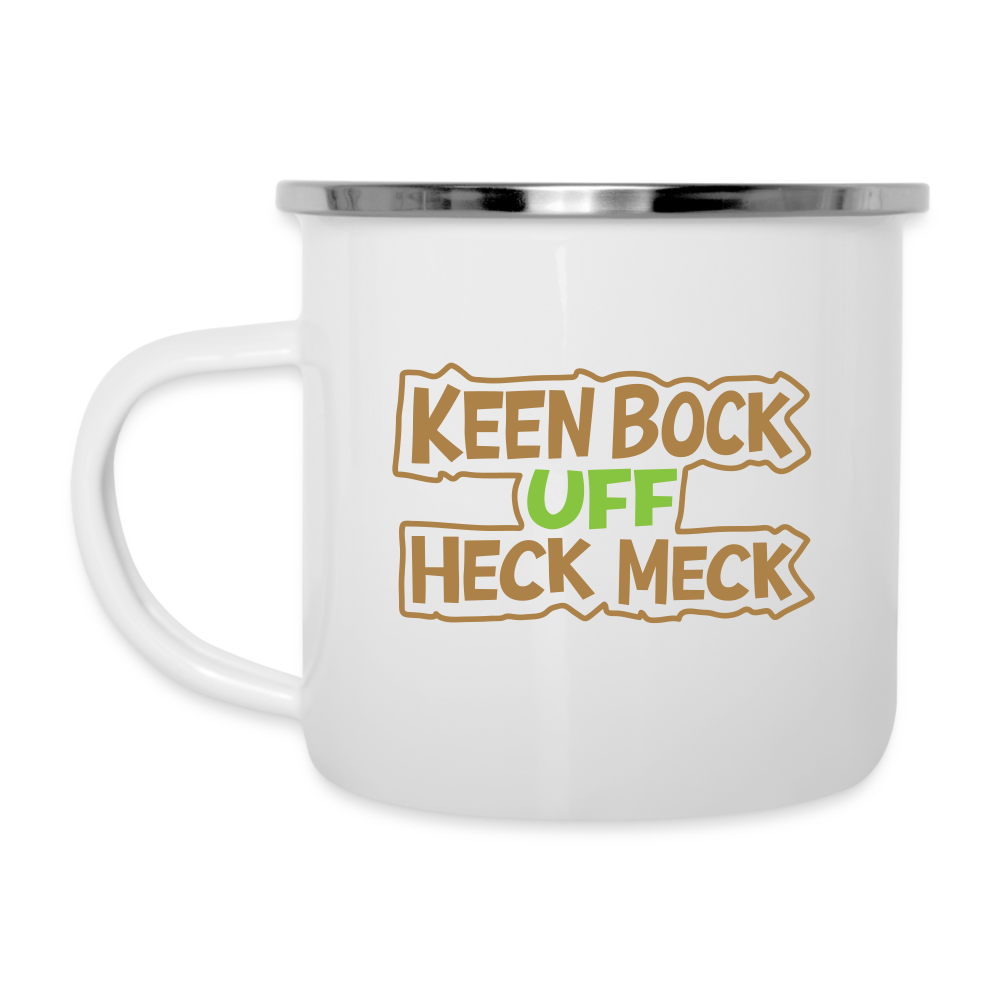 Keen Bock uff Heck Meck - Emaille Tasse