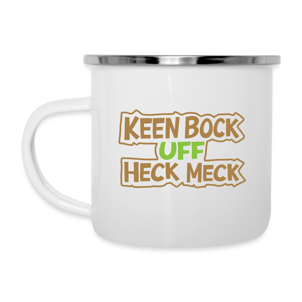 Keen Bock uff Heck Meck - Emaille Tasse