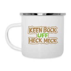 Keen Bock uff Heck Meck - Emaille Tasse
