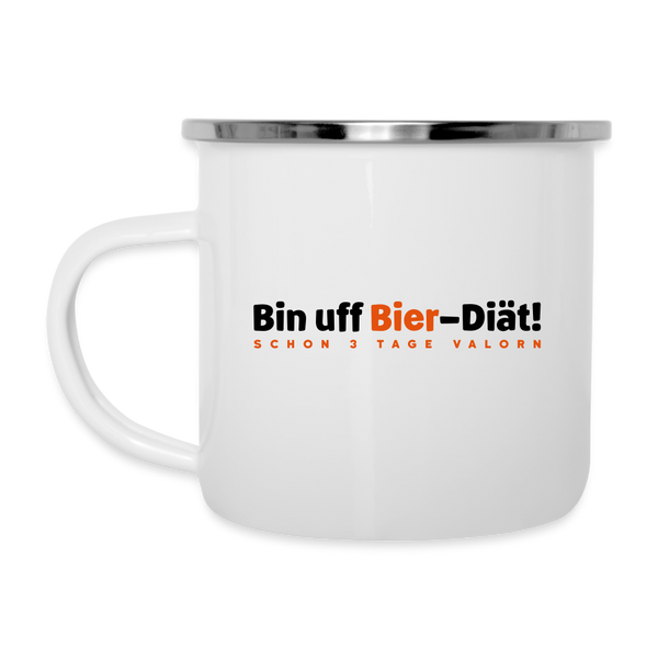 Bin uff Bier-Diät! (schon 3 Tage valorn) - Emaille Tasse