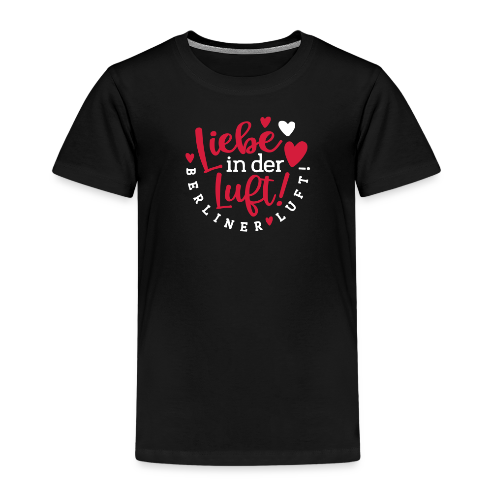 Liebe in der Luft! Berliner Luft! - Kinder Premium T-Shirt - Schwarz