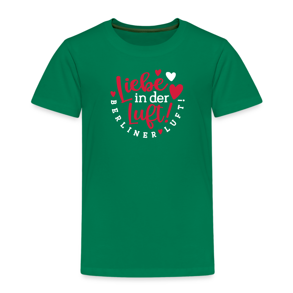 Liebe in der Luft! Berliner Luft! - Kinder Premium T-Shirt - Kelly Green