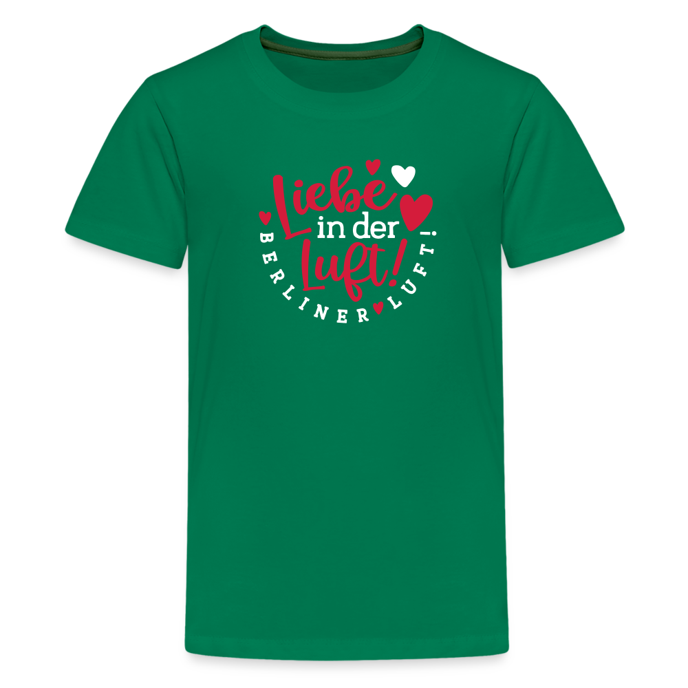 Liebe in der Luft! Berliner Luft! - Teenager Premium T-Shirt - Kelly Green