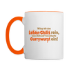 Würgt dir das Leben Chilis rein, lass dich auf 'ne scharfe Currywurst ein! - Tasse zweifarbig