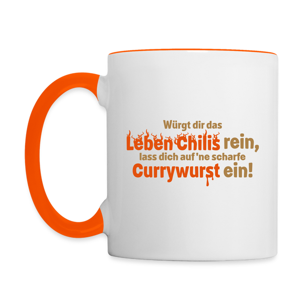 Würgt dir das Leben Chilis rein, lass dich auf 'ne scharfe Currywurst ein! - Tasse zweifarbig